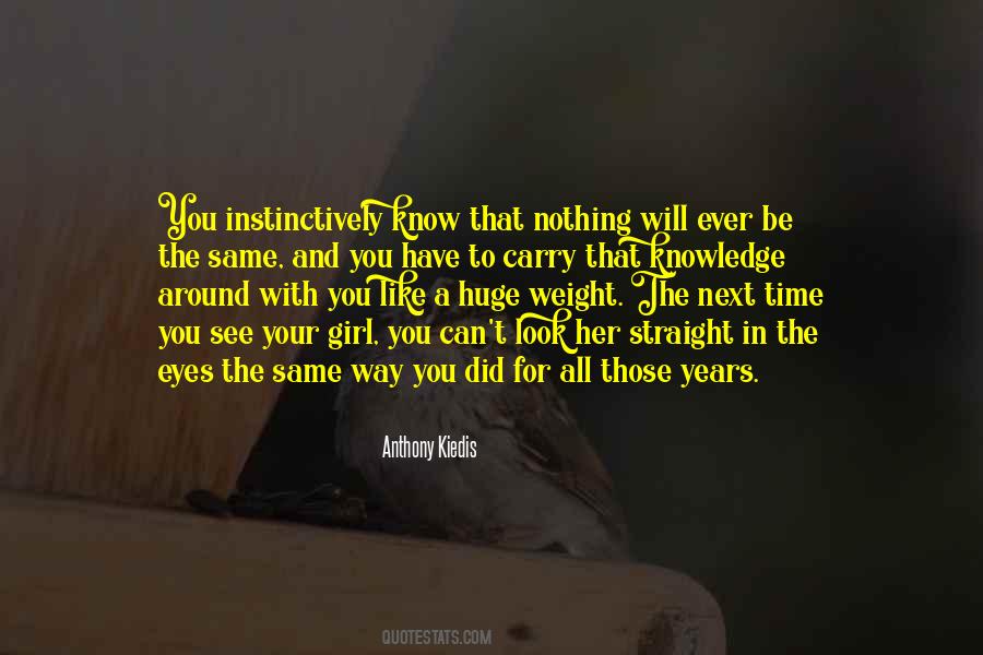 Quotes About Nothing Will Be The Same #888735