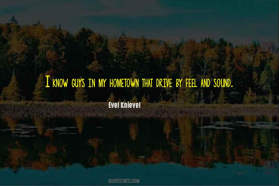 Quotes About Hometown #1617062