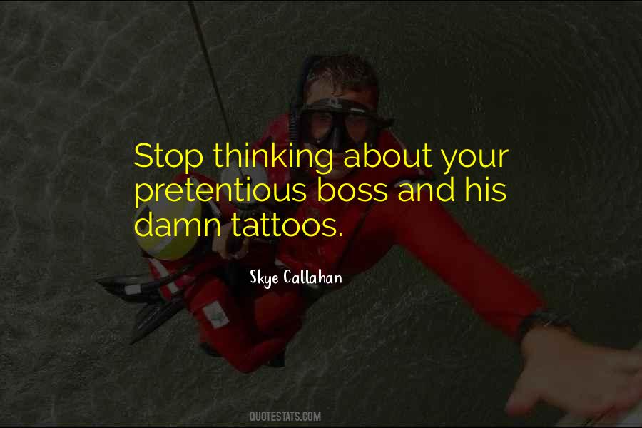 Quotes About Your Tattoos #1235606