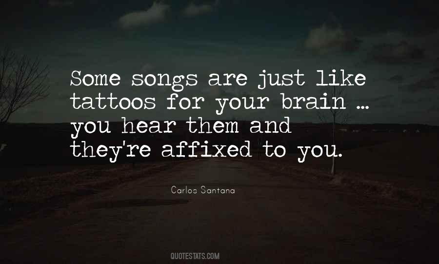Quotes About Your Tattoos #1354145