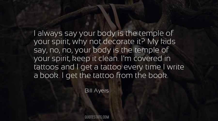 Quotes About Your Tattoos #1819745