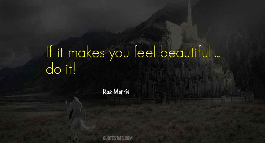 Quotes About Feeling Beautiful #291839