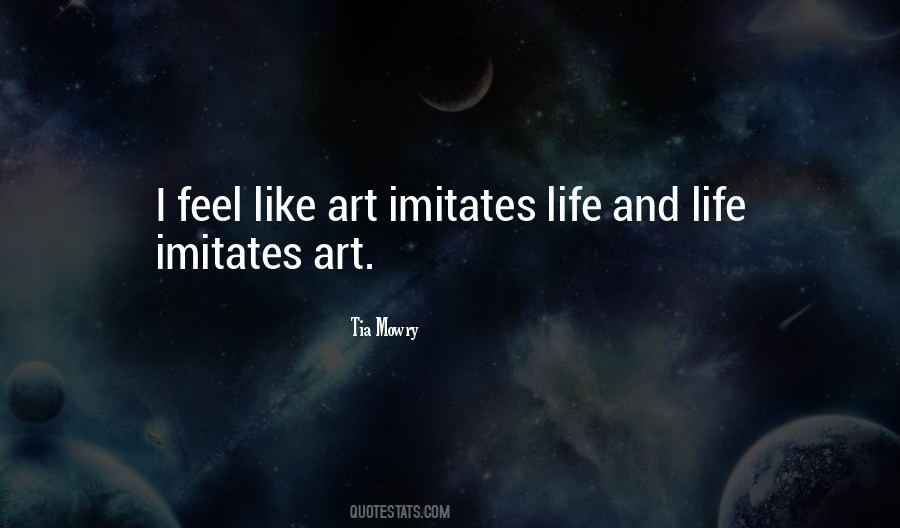Life Imitates Art Quotes #1398072