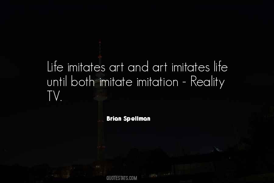 Life Imitates Art Quotes #766324