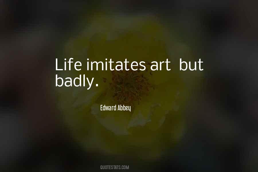 Life Imitates Art Quotes #885502