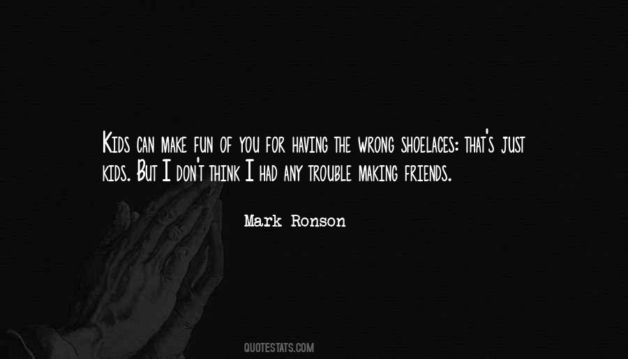 Quotes About Making Friends #1630451