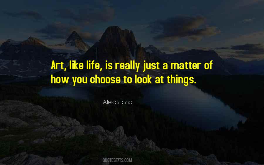 Art Of Life Quotes #49448