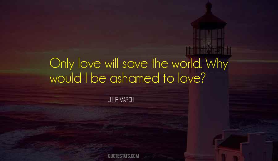 Love Will Quotes #1009838