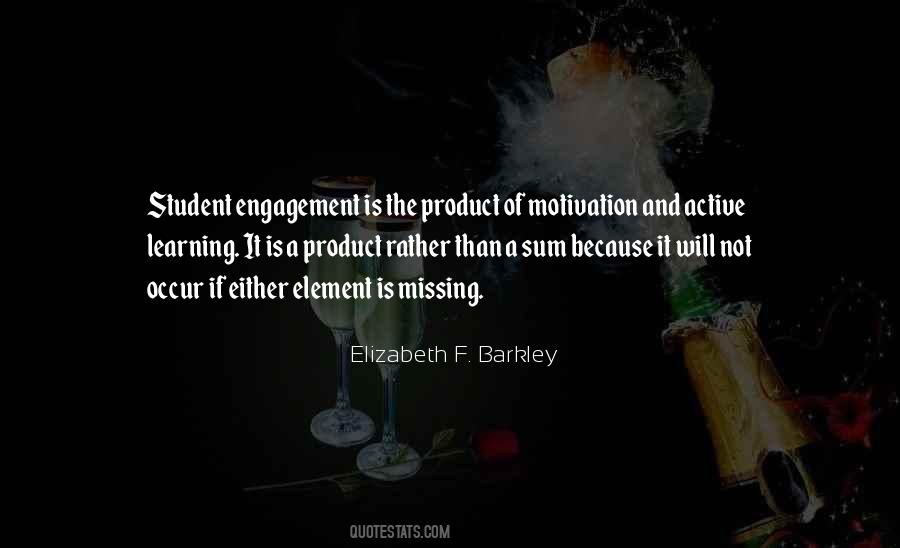 Quotes About Engagement And Learning #597668