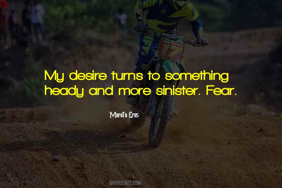 Quotes About Desire And Fear #284725