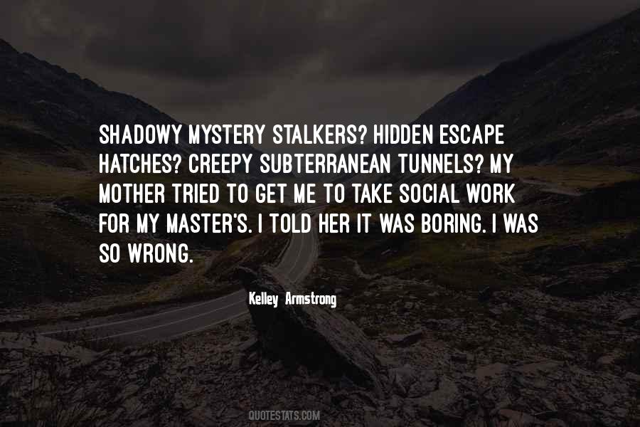 Quotes About Creepy Stalkers #1330809