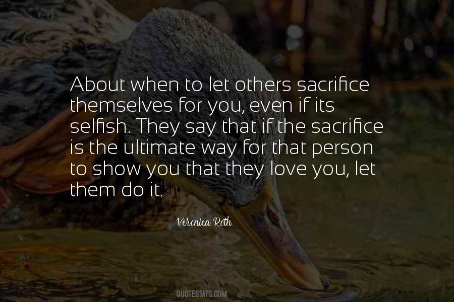 Quotes About Ultimate Sacrifice #1516058