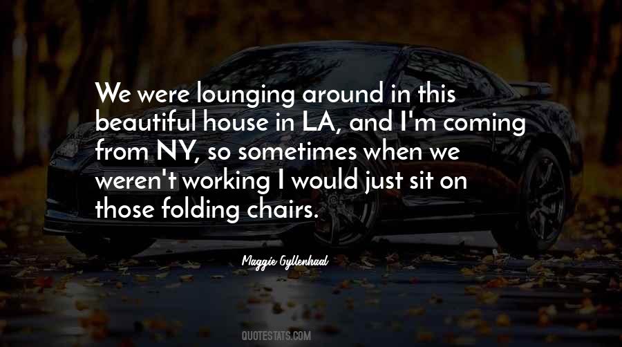 Quotes About Lounging Around #1482576