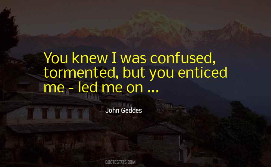 Quotes About Confused Love #124604