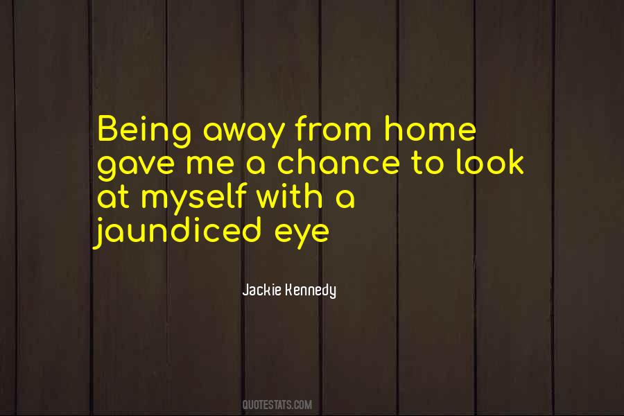 Quotes About Home Away From Home #461470