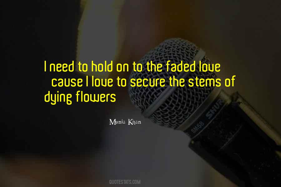 Quotes About Faded Flowers #903245