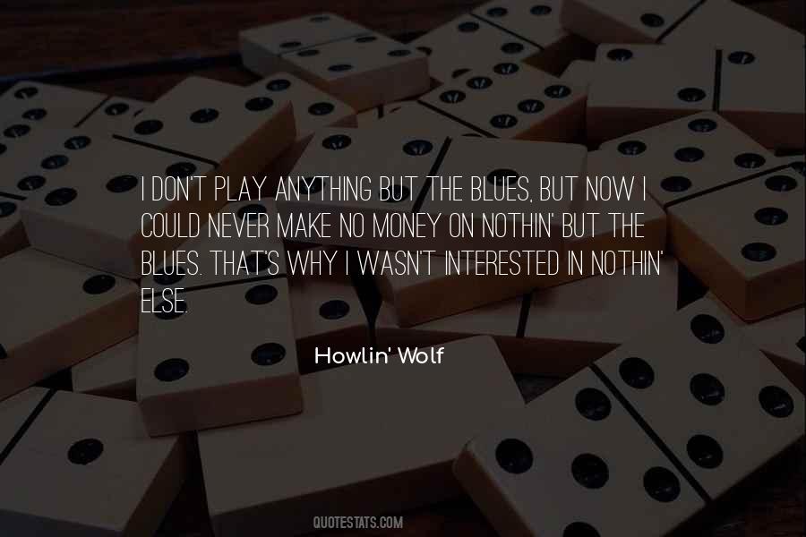 No Blues Quotes #1553525