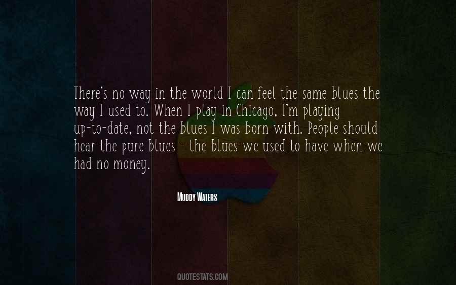 No Blues Quotes #731485