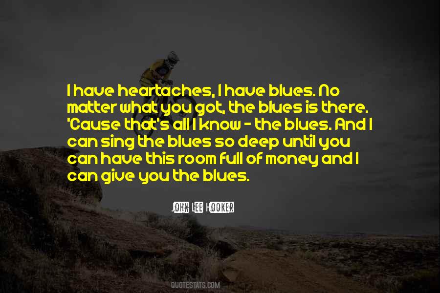 No Blues Quotes #773766