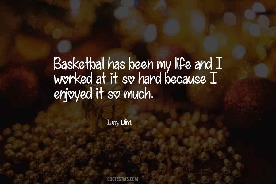 Quotes About Basketball Is My Life #537146