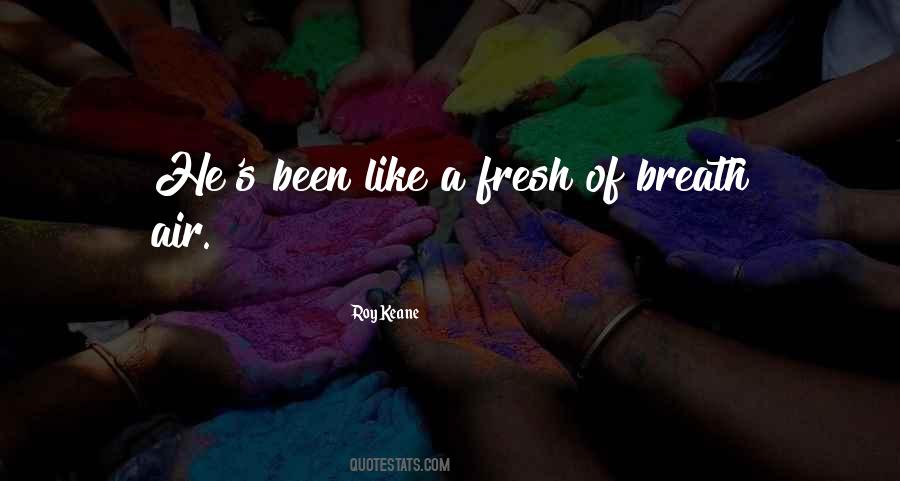 A Breath Of Fresh Air Quotes #1172291