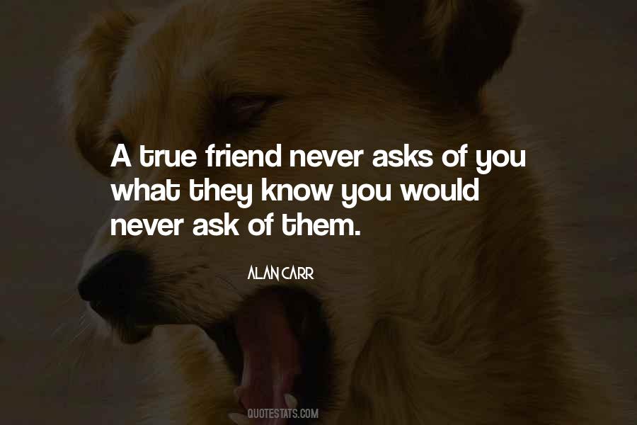 Quotes About A True Friendship #594012