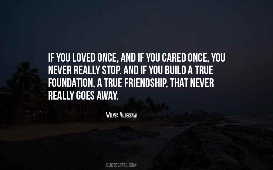 Quotes About A True Friendship #781210