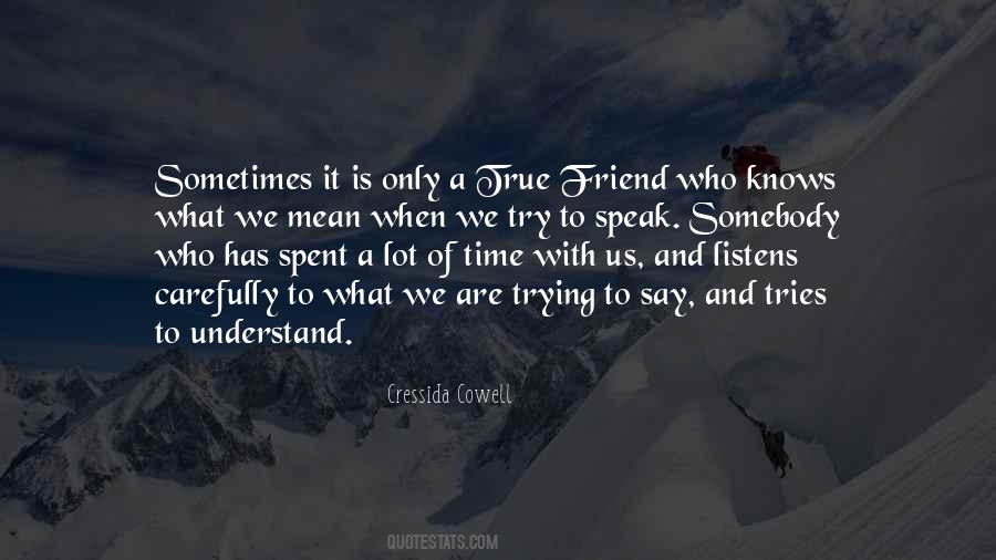 Quotes About A True Friendship #795164