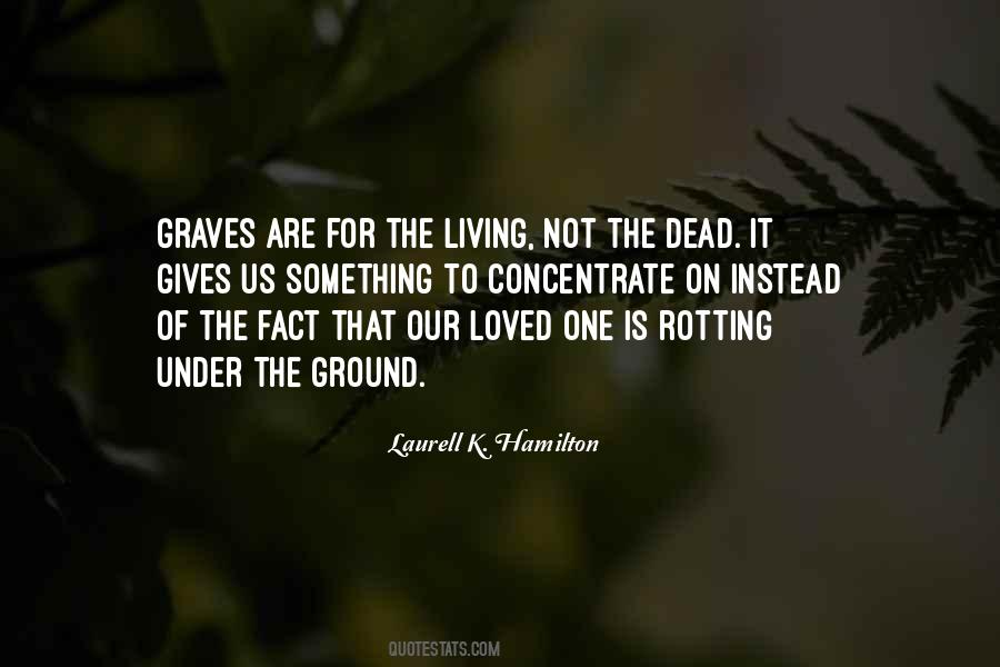 Our Graves Quotes #1782852