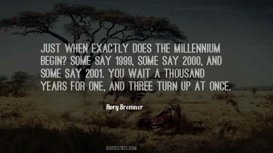 Quotes About The Millennium #425880