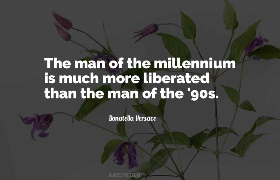 Quotes About The Millennium #602526
