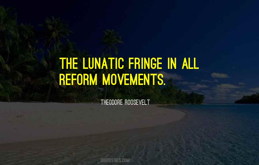 Quotes About Reform Movements #138844