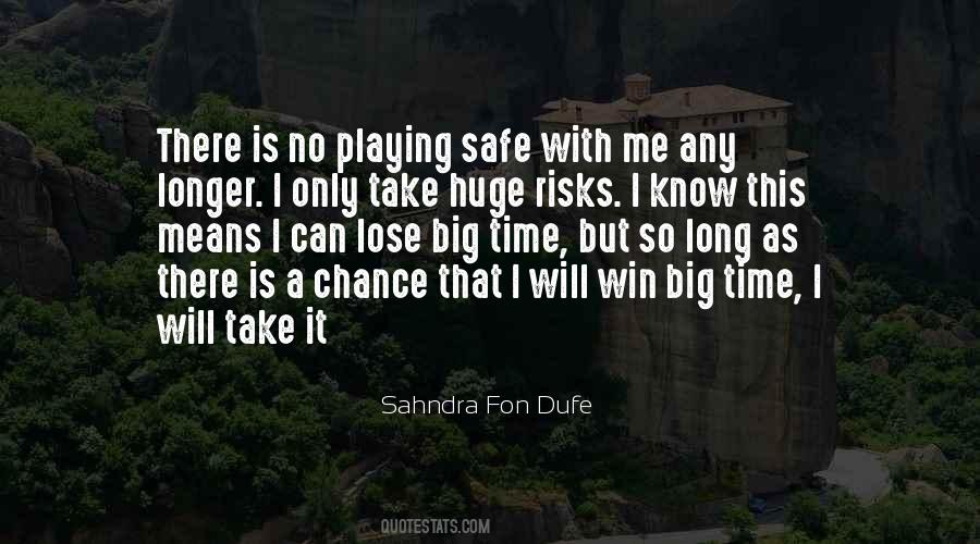 Big Risks Quotes #1709210