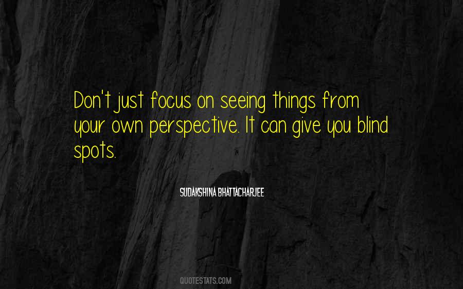 Quotes About Blind Spots #1502144