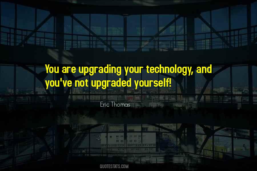 Quotes About Upgrading #93623