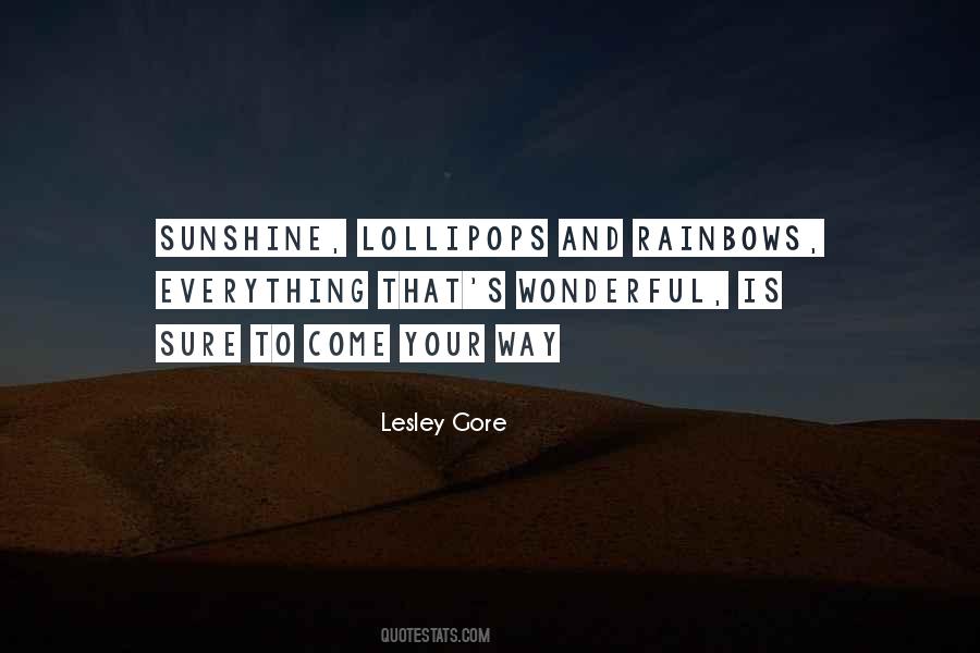 Lollipops And Rainbows Quotes #1686812