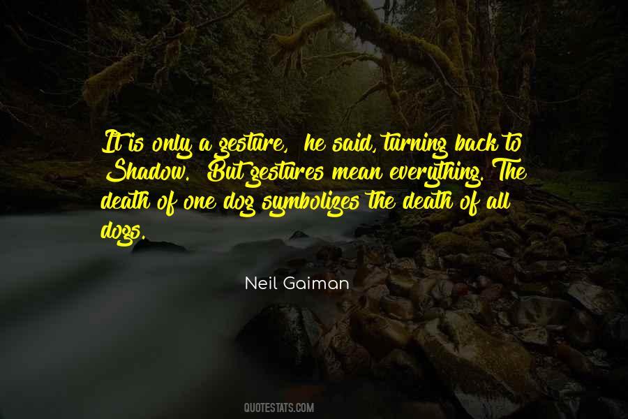 Quotes About Death Dogs #1876959