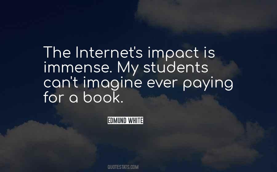 Quotes About The Impact Of The Internet #1773174