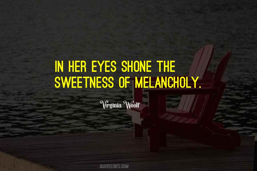 Quotes About Melancholy #1038302