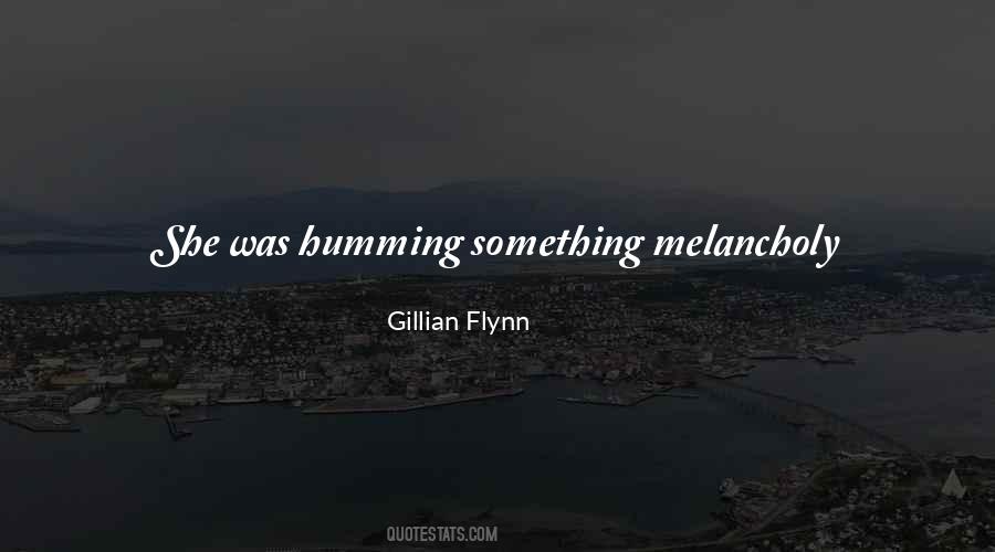 Quotes About Melancholy #1234913