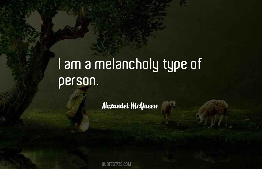 Quotes About Melancholy #1317321