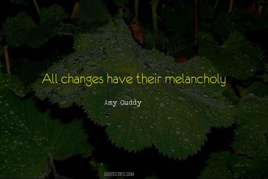 Quotes About Melancholy #1345324