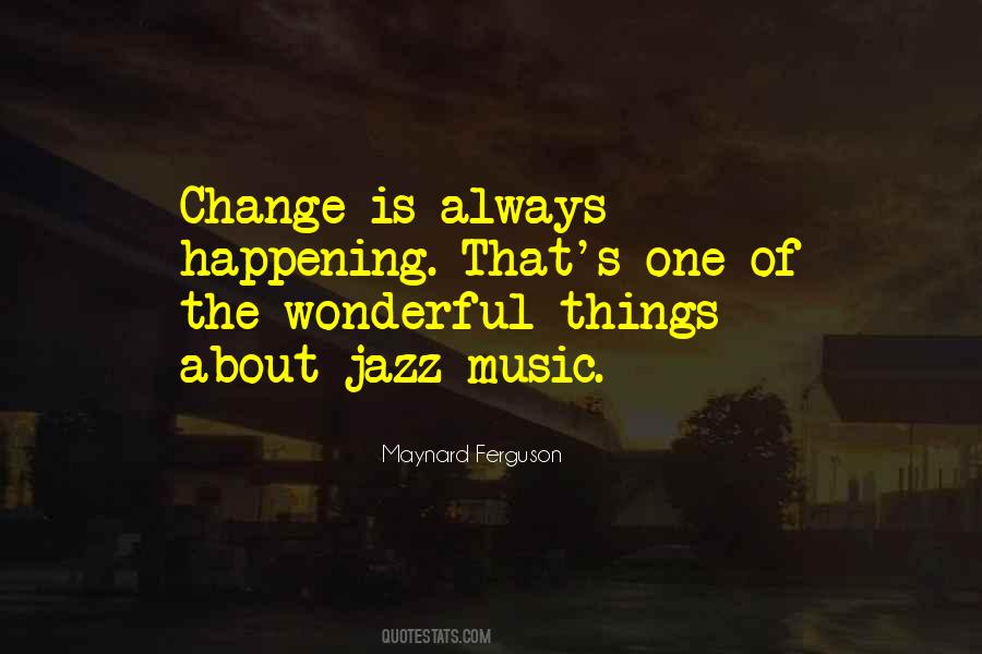 Change Is Quotes #1236117