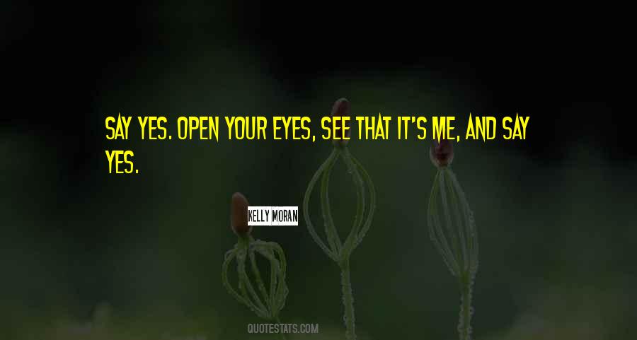 Eyes That See Quotes #84049