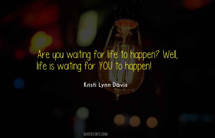 Quotes About Waiting For You #984313