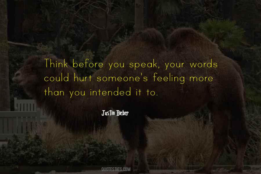 Before You Speak Think Quotes #1284394