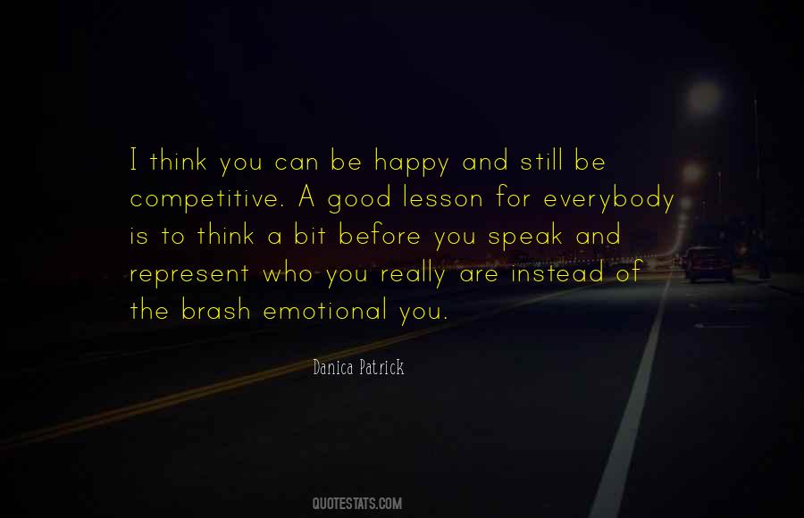 Before You Speak Think Quotes #1795808