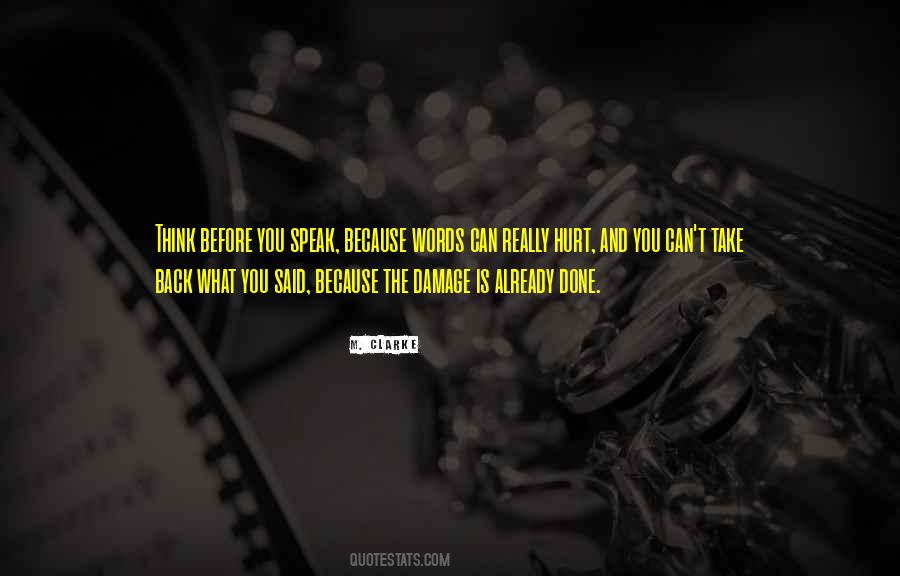 Before You Speak Think Quotes #1831066