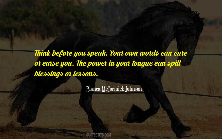 Before You Speak Think Quotes #925186