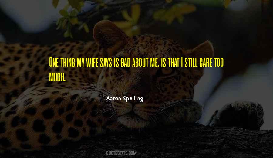 Quotes About I Care Too Much #947718